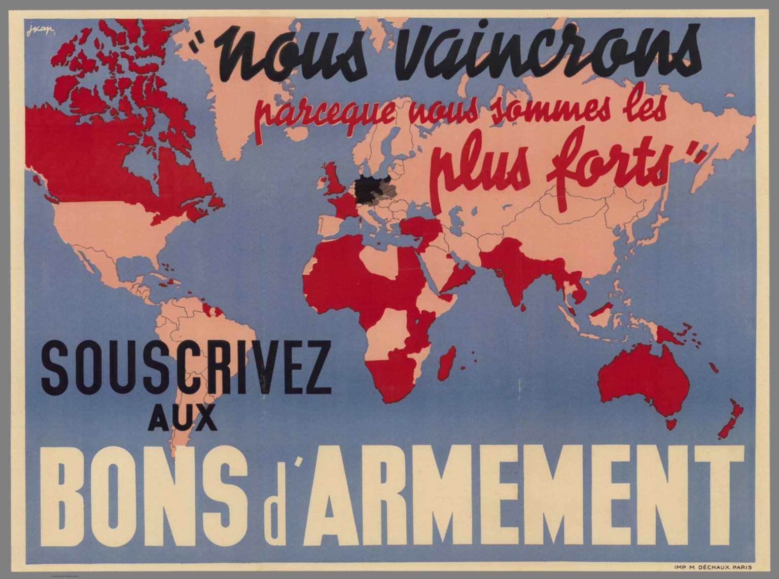 Nous vaincrons parce que nous sommes les plus forts (We will win because we are the strongest).